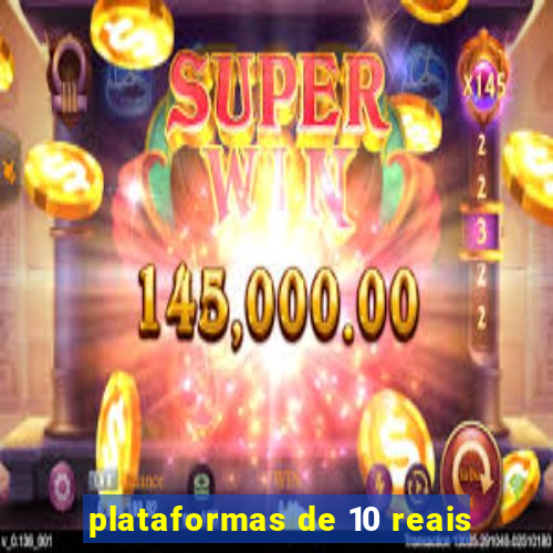 plataformas de 10 reais